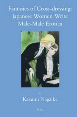 Fantasies Of Crossdressing Japanese Women Write Malemale Erotica Kazumi Nagaike