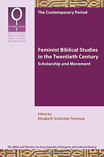 Feminist Biblical Studies In The Twentieth Century Scholarship And Movement Elisabeth Schssler Fiorenza