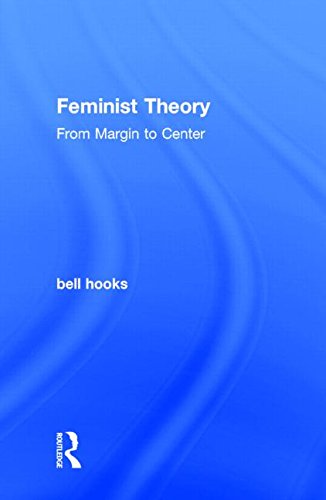 Feminist Theory From Margin To Center 3rd Edition Hooks Bell