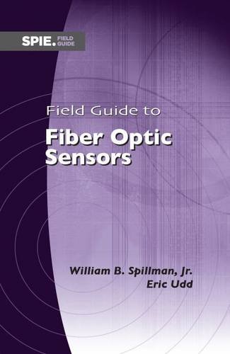 Field Guide To Fiber Optic Sensors First Spillman William B Udd