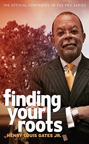 Finding Your Roots The Official Companion To The Pbs Series Mti Henry Louis Gates David Altshuler
