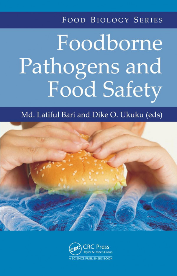 Foodborne Pathogens And Food Safety Bari Latiful Ukuku Dike