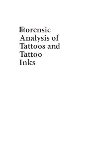 Forensic Analysis Of Tattoos And Tattoo Inks A Casebased Approach Michelle D Miranda