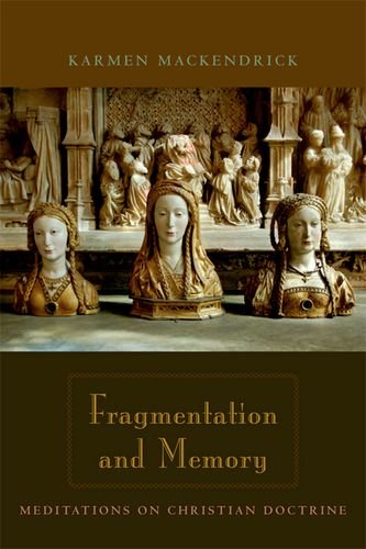 Fragmentation And Memory Meditations On Christian Doctrine 1st Ed Mackendrick