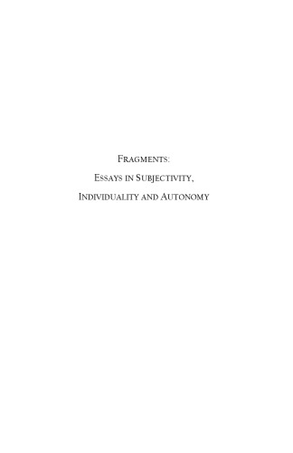 Fragments Essays In Subjectivity Individuality And Autonomy Pedro Blas Gonzalez