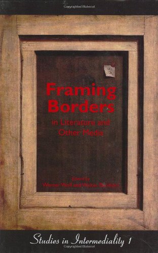 Framing Borders In Literature And Other Media Bernhart Walter Wolf