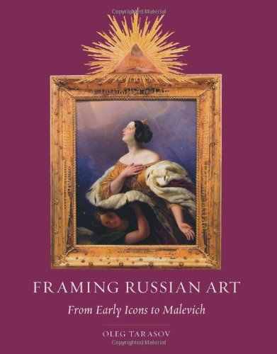Framing Russian Art From Early Icons To Malevich Wood Antony Milnergulland