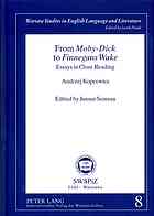 From Mobydick To Finnegans Wake Essays In Close Reading Kopcewicz