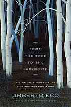 From The Tree To The Labyrinth Historical Studies On The Sign And Interpretation Eco