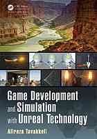Game Development And Simulation With Unreal Technology Tavakkoli