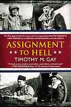 Assignment To Hell The War Against Nazi Germany With Correspondents Walter Cronkite Andy Rooney Aj Liebling Homer Bigart And Hal Boyle Timothy M Gay