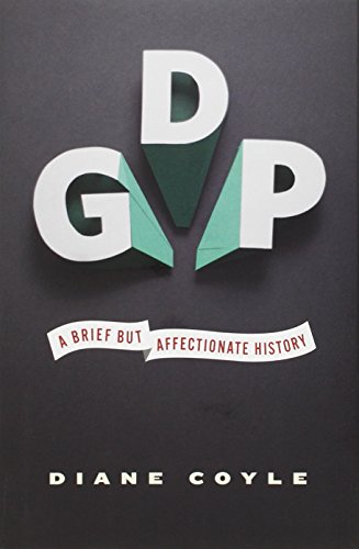 Gdp A Brief But Affectionate History Coyle Diane