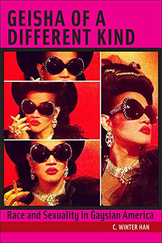 Geisha Of A Different Kind Race And Sexuality In Gaysian America Han