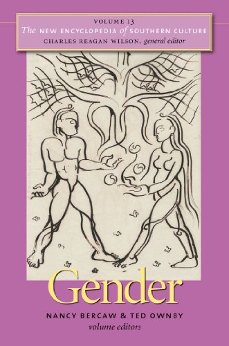 The New Encyclopedia Of Southern Culture Volume 13 Gender 1st Edition Nancy Bercaw Ted Ownby Charles Reagan Wilson