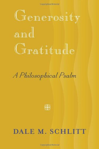 Generosity And Gratitude A Philosophical Psalm First Printing Schlitt