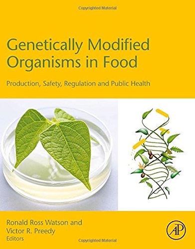 Genetically Modified Organisms In Food Production Safety Regulation And Public Health 1st Edition Ronald Ross Watson