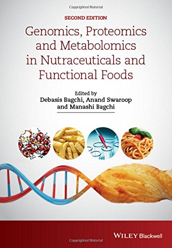Genomics Proteomics And Metabolomics In Nutraceuticals And Functional Foods Second Edition Bagchi