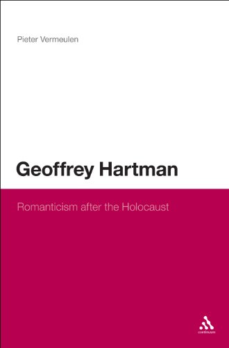 Geoffrey Hartman Romanticism After The Holocaust 1st Edition Pieter Vermeulen