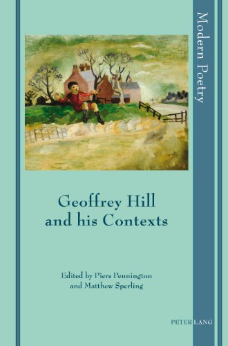 Geoffrey Hill And His Contexts 1st New Edition Hill Geoffrey Sperling