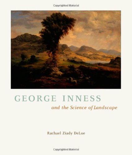 George Inness And The Science Of Landscape 1st Edition Delue