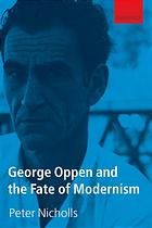 George Oppen And The Fate Of Modernism Oppen George Nicholls