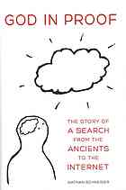 God In Proof The Story Of A Search From The Ancients To The Internet Schneider