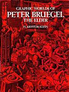 Graphic Worlds Of Peter Bruegel The Elder Reproducing 64 Engravings And A Woodcut After Designs By Bruegel The Elder H Arthur Klein