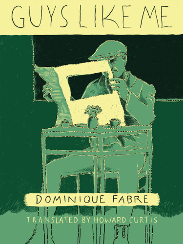 Guys Like Me Dominique Fabre Howard Curtis Translation