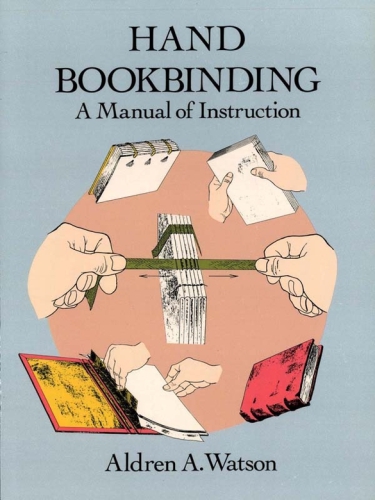 Hand Bookbinding Aldren A Watson