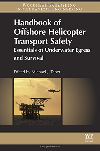Handbook Of Offshore Helicopter Transport Safety Essentials Of Underwater Egress And Survival 1st Edition Taber