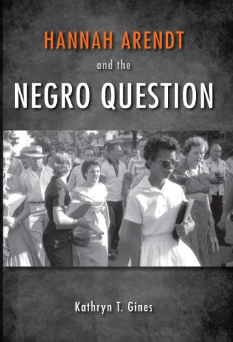 Hannah Arendt And The Negro Question Arendt Hannah Gines Kathryn T