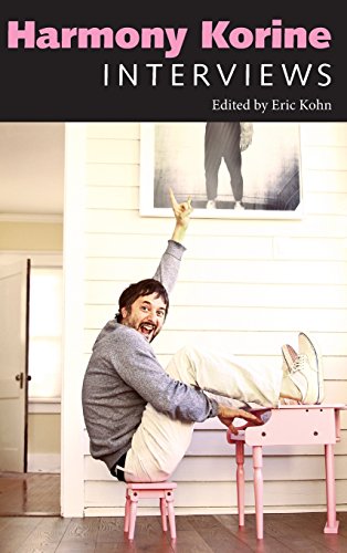Harmony Korine Interviews Kohn Eric Korine Harmony Korine