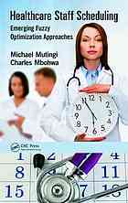 Healthcare Staff Scheduling Emerging Fuzzy Optimization Approaches Mbohwa