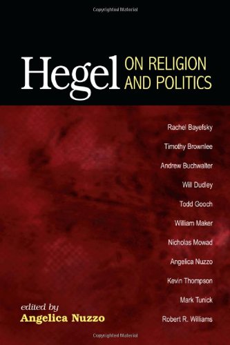 Hegel On Religion And Politics Angelica Nuzzo Editor