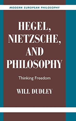 Hegel Nietzsche And Philosophy Thinking Freedom Will Dudley