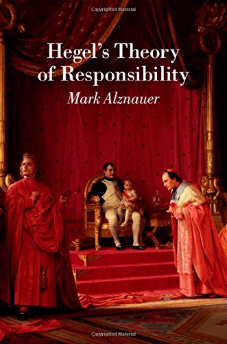 Hegels Theory Of Responsibility Mark Alznauer