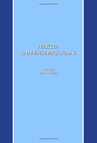 Heidegger And The Aesthetics Of Living Heidegger Martin Heidegger