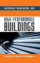 Highperformance Buildings A Guide For Owners Managers Robinson