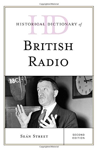 Historical Dictionary Of British Radio Second Edition Street