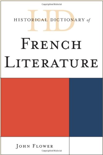 Historical Dictionary Of French Literature 1st Edition Flower
