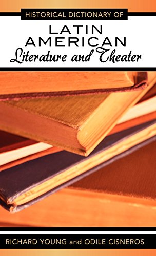 Historical Dictionary Of Latin American Literature And Theater Young