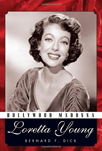 Hollywood Madonna Loretta Young Young Loretta Dick Bernard F Young