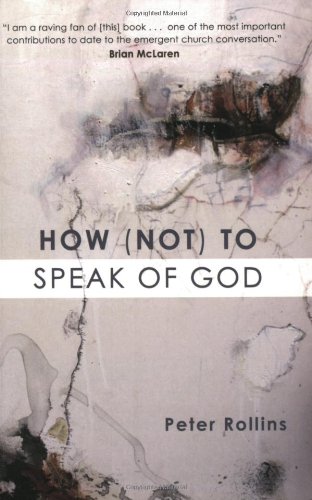 How Not To Speak Of God Rollins Peter