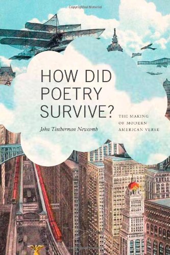 How Did Poetry Survive The Making Of Modern American Verse 1st Edition Newcomb