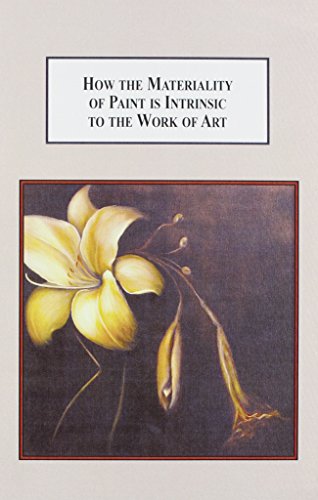 How The Materiality Of Paint Is Intrinsic To The Work Of Art An Explanation Of The Meaningful Placement Of The Medium Of Painting In Contemporary Art Theory George Bauer