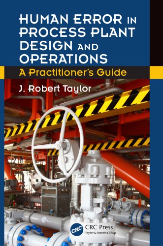 Human Error In Process Plant Design And Operations A Practitioners Guide Taylor