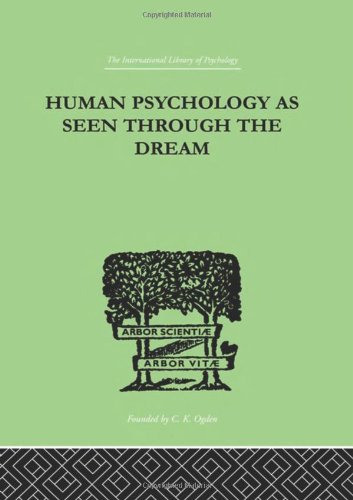 International Library Of Psychology Human Psychology As Seen Through The Dream Turner