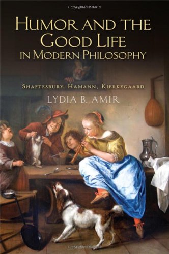 Humor And The Good Life In Modern Philosophy Shaftesbury Hamann Kierkegaard Hamann