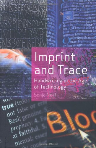 Imprint And Trace Handwriting In The Age Of Technology Mathews