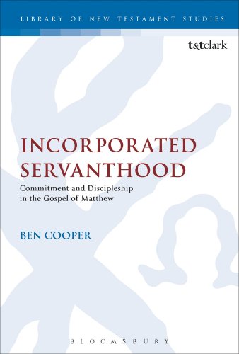 Incorporated Servanthood Commitment And Discipleship In The Gospel Of Matthew Cooper